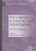 Boda, Zsolt Boda, Miklós Seb¿k, Miklós Sebok, Miklós Sebök - Policy Agendas in Autocracy, and Hybrid Regimes