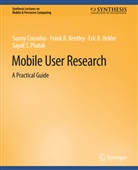 Frank R Bentley, Frank R. Bentley, Sunny Consolvo, Eric B et Hekler, Eric B. Hekler, Sayali S. Phatak - Mobile User Research