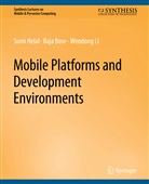 Raja Bose, Sumi Helal, Wendong Li - Mobile Platforms and Development Environments