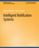Abhinav Mehrotra, Mirco Musolesi - Intelligent Notification Systems