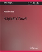 William Eccles - Pragmatic Power