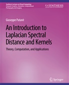 Giuseppe Patanè - An Introduction to Laplacian Spectral Distances and Kernels