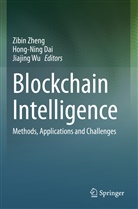 Hong-Ning Dai, Jiajing Wu, Zibin Zheng - Blockchain Intelligence