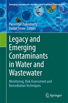 Paromita Chakraborty, Snow, Daniel Snow - Legacy and Emerging Contaminants in Water and Wastewater