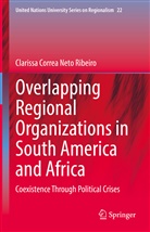 Clarissa Correa Neto Ribeiro - Overlapping Regional Organizations in South America and Africa