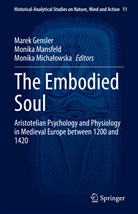 Marek Gensler, Monika Mansfeld, Monika Micha&iquest;owska, Monika Michalowska - The Embodied Soul