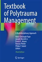 Joseph Borrelli, Joseph Borrelli Jr, Joseph Borrelli Jr., Ernest E Moore et al, Ernest E. Moore, Hans-Christoph Pape... - Textbook of Polytrauma Management