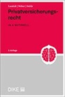 Hardy Landolt, Bernhard Stehle, Stephan Weber - Privatversicherungsrecht in a nutshell (3. Aufl.)