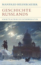 Manfred Hildermeier - Geschichte Russlands
