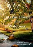Petra Baumann, Karin Pfolz, Karina Verlag, Karina Verlag - Das Parlament der Waldtiere