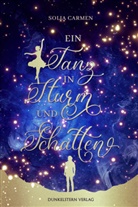 Solia Carmen, Dunkelstern Verlag, Dunkelstern Verlag - Ein Tanz in Sturm und Schatten