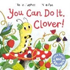 Nila Aye, Hollie Hughes, Hughes Hollie, Aye Nila - Little Bugs Big Feelings: You Can Do It Clover