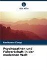 Ravikumar Kurup - Psychopathen und Führerschaft in der modernen Welt
