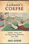 Daniel Gustafson - Lothario''s Corpse