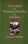 Friedrich Torberg, Friedrich/ Bauer Torberg - Tante Jolesch or the Decline of the West in Anecdotes