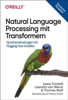 Lewis Tunstall, Leandro Von Werra, Thomas Wolf - Natural Language Processing mit Transformern