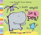 Ann Bonwill, Bonwill Ann, Simon Rickerty, Simon Rickerty, Rickerty Simon - I don't Want to Be a Pea !