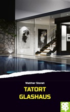 Walther Stonet - Tatort Glashaus