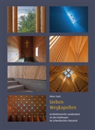 Peter Fassl, Siegfried und Elfriede Denzel Stiftung, Siegfried und Elfriede Denzel Stiftung - Sieben Wegkapellen - Architektonische Landmarken an den Radwegen im Schwäbischen Donautal