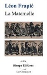 Léon Frapié, Sinope Editions - La Maternelle