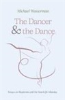 Michael Wasserman - The Dancer and the Dance