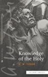 A. W. Tozer - The Knowledge of the Holy (Sea Harp Timeless series)