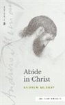 Andrew Murray - Abide in Christ (Sea Harp Timeless series)