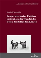 Mara Ruth Wesemüller, Axel Haunschild - Kooperationen im Theater. Institutioneller Wandel der freien darstellenden Künste