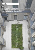 Hans Haacke, Marius Babias, Oliver Schwarz, Ursula Ströbele - Hans Haacke. DER BEVÖLKERUNG. Wir (alle) sind das Volk n.b.k. Ausstellungen Bd. 25