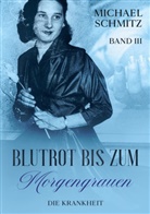Michael Schmitz - Blutrot bis zum Morgengrauen