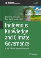 Eromose E Ebhuoma, Eromose Ebhuoma, Eromose E. Ebhuoma, Leonard, Llewellyn Leonard - Indigenous Knowledge and Climate Governance