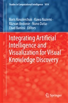 R¿zvan Andonie, Razvan Andonie, Razvan Andonie et al, Ebad Banissi, Nuno Datia, Boris Kovalerchuk... - Integrating Artificial Intelligence and Visualization for Visual Knowledge Discovery