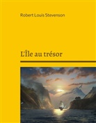 Robert Louis Stevenson - L'Île au trésor