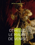 William Shakespeare - Othello, le Maure de Venise
