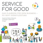 Rangina Ahmad, Pia Gebbing, Manuel Geiger, Manuel u a Geiger, Ricardo Guerrero, Theresa Kroschewski... - Service for Good