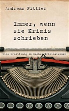 Andreas Pittler - Immer, wenn sie Krimis schrieben