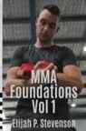Elijah P Stevenson - MMA Foundations