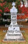 Marcus J. Wright, Kevin D. McCann, John E. Talbott - Reminiscences of the Early Settlement and Early Settlers of McNairy County Tennessee