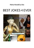 Heinz Harald Lo Utz - BEST JOKES 4 EVER