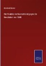 Bernhard Becker - Die Reaktion in Deutschland gegen die Revolution von 1848