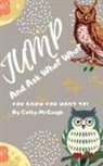 Cathy McGough - JUMP AND ASK WHO? WHO? BOOK 7