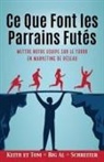 Keith Schreiter, Tom Big Al Schreiter - Ce Que Font les Parrains Futés