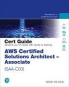 Mark Wilkins - AWS Certified Solutions Architect - Associate (SAA-C03) Cert Guide