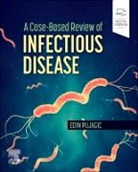 Edin Pujagic - A Case-Based Review of Infectious Disease