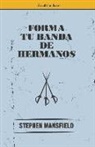 Stephen Mansfield, Grupo Scribere - Forma Tu Banda de Hermanos