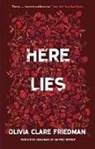 Olivia Clare Friedman, Olivia Clare Friedman - Here Lies