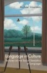 Michael Silverstein, Michael (University of Chicago) Silverstein, Silverstein Michael, E. Summerson Carr, Susan Gal - Language in Culture