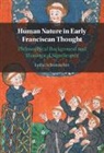 Lydia Schumacher, Lydia (King's College London) Schumacher, Lydia (King''s College London) Schumacher, Schumacher Lydia - Human Nature in Early Franciscan Thought