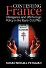 Susan McCall Perlman, Susan Mccall (National Intelligence Unive Perlman, Susan McCall (National Intelligence University) Perlman - Contesting France