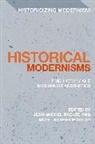 Jean-Michel Rabate, Angeliki Spiropoulou, Jean-Michel Rabaté, Angeliki Spiropoulou, David Tucker - Historical Modernisms